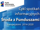 Punkty Informacyjne Funduszy Europejskich w województwie świętokrzyskim zapraszają na kolejne spotkania informacyjne z cyklu „Środa z funduszami dla …”