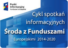 Cykl spotkań informacyjnych Środa z Funduszami Europejskimi